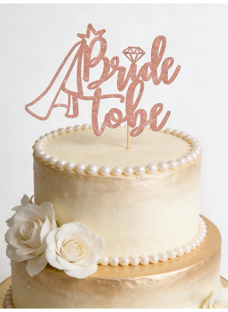 Bride To Be Cake Topper Sparkling Cake Decor Pick for The Bride Engagement Wedding Bridal Shower Party Supplies (Rose Gold) - Image 2